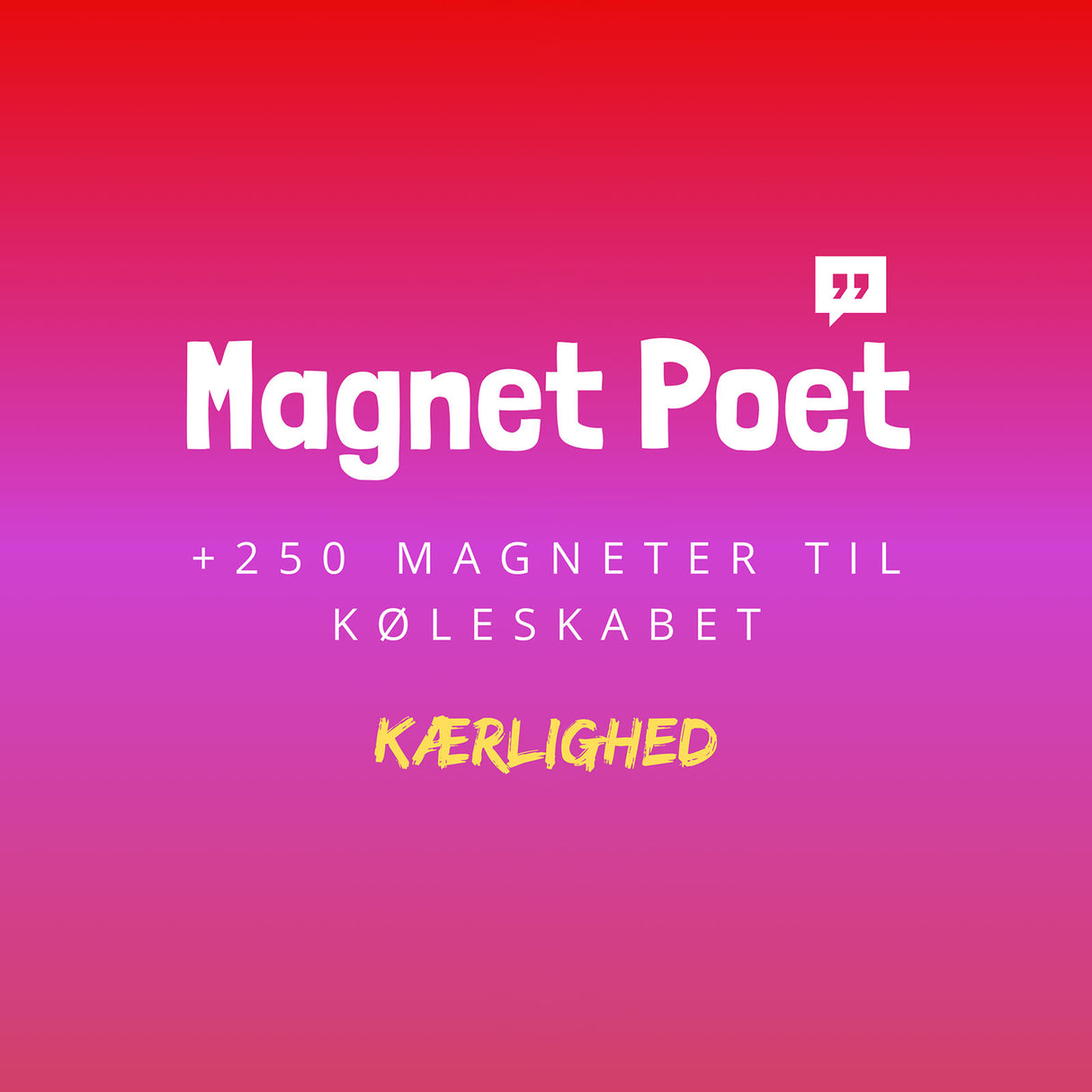MagnetPoet KÆRLIGHED dansk - Køleskabspoesi (250 stk.)